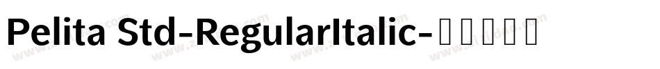 Pelita Std-RegularItalic字体转换